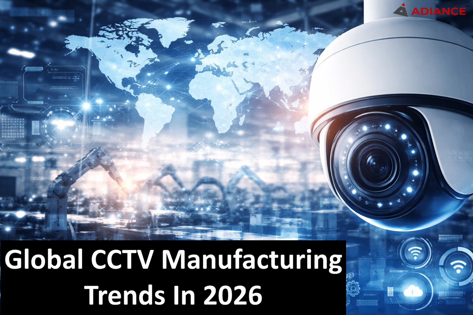 Global Trends in OEM/ODM CCTV Camera Manufacturing 2026